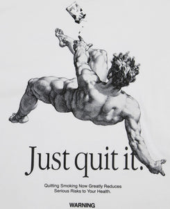 Just Quit It T-Shirt (White)